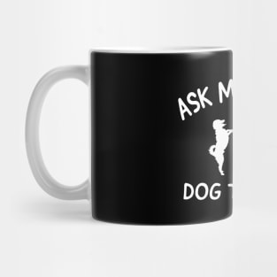 ask me about dog training Mug